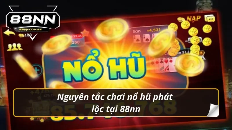 Cập nhật luật chơi nổ hũ phát lộc tại 88nn chi tiết